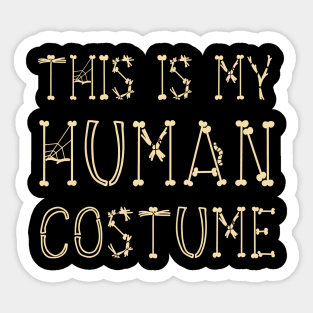 This is my human costume Sticker